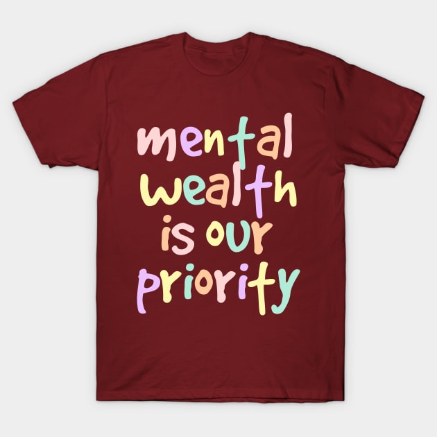Mental wealth T-Shirt by NomiCrafts